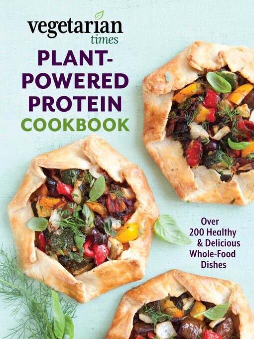 Title details for Vegetarian Times Plant-Powered Protein Cookbook by Editors of Vegetarian Times - Available